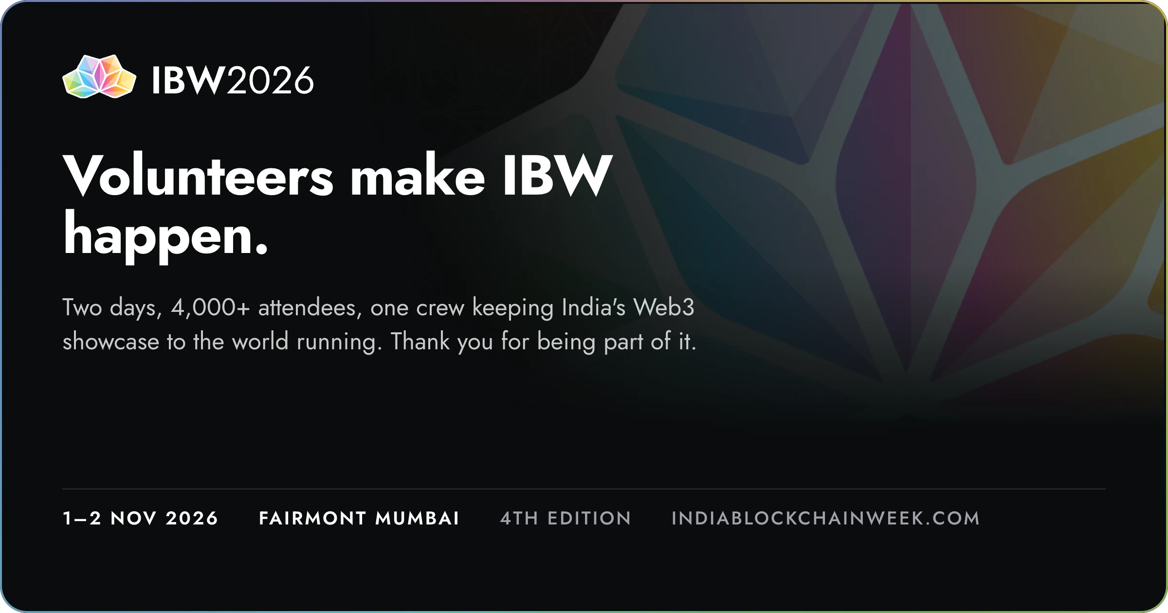 Volunteers make IBW happen. 1–2 Nov 2026, Fairmont Mumbai.